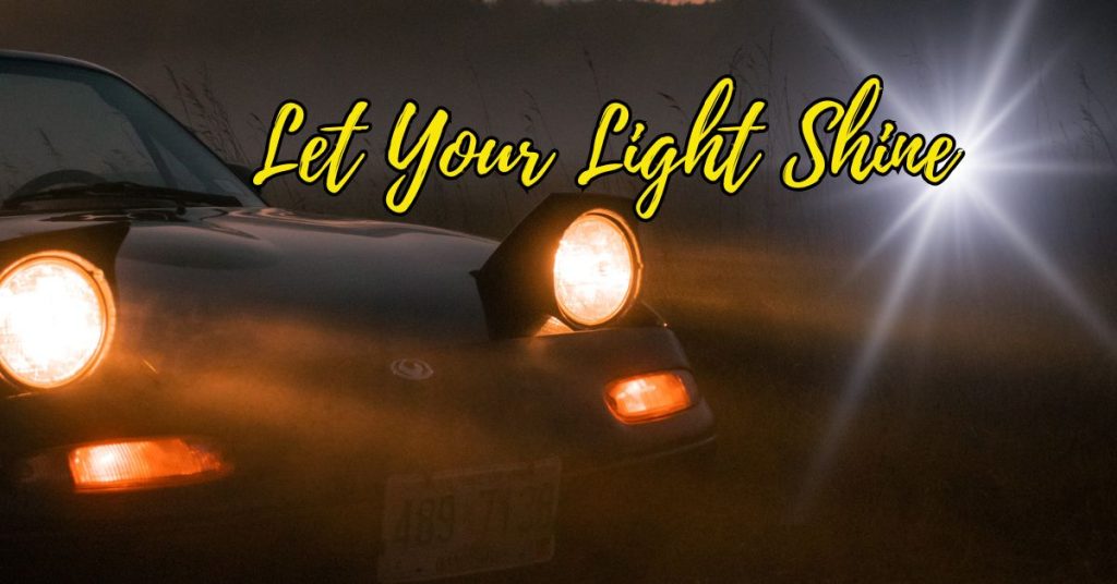 Don’t Assume Your Headlights Are On